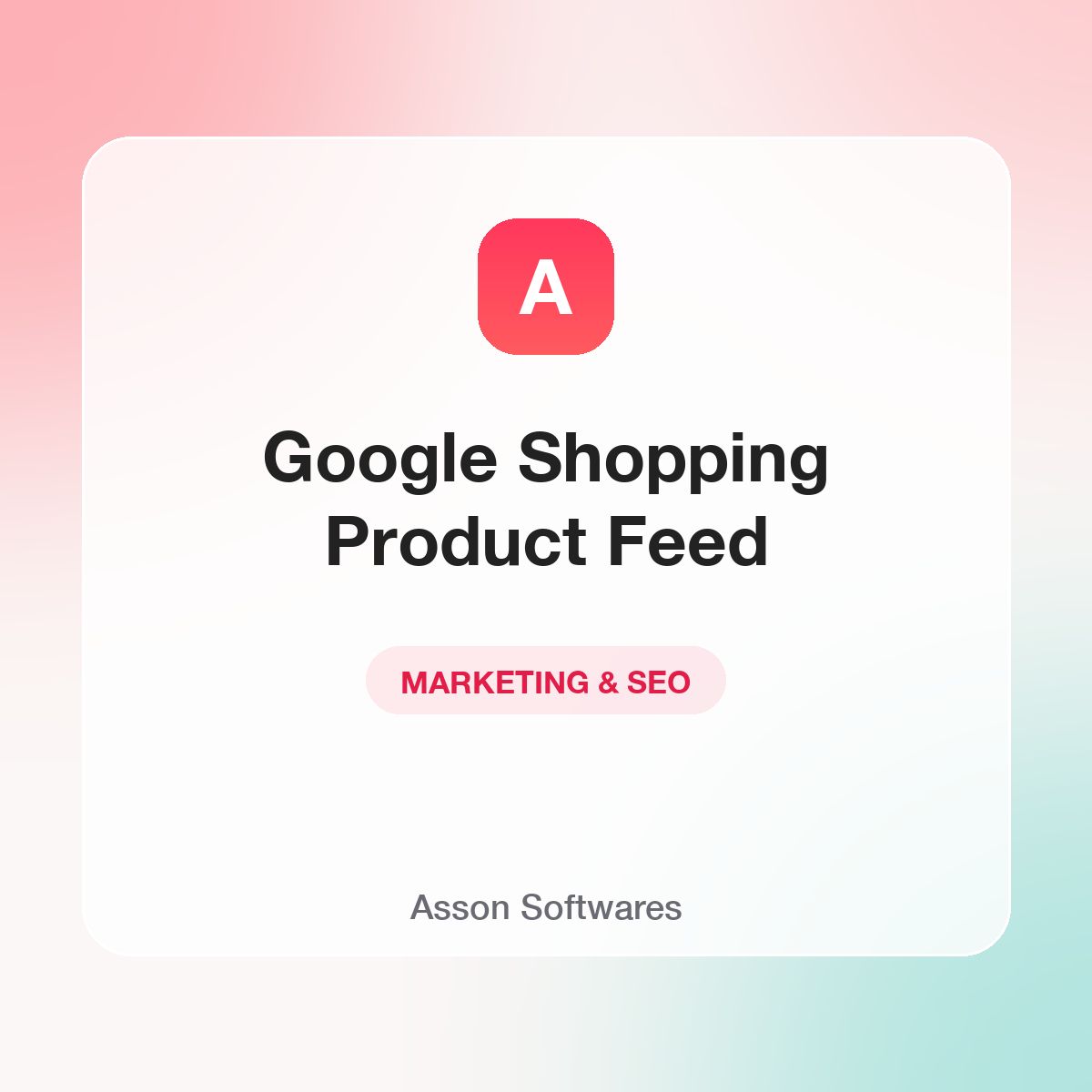 Google Shopping Product Feed — Asson Softwares