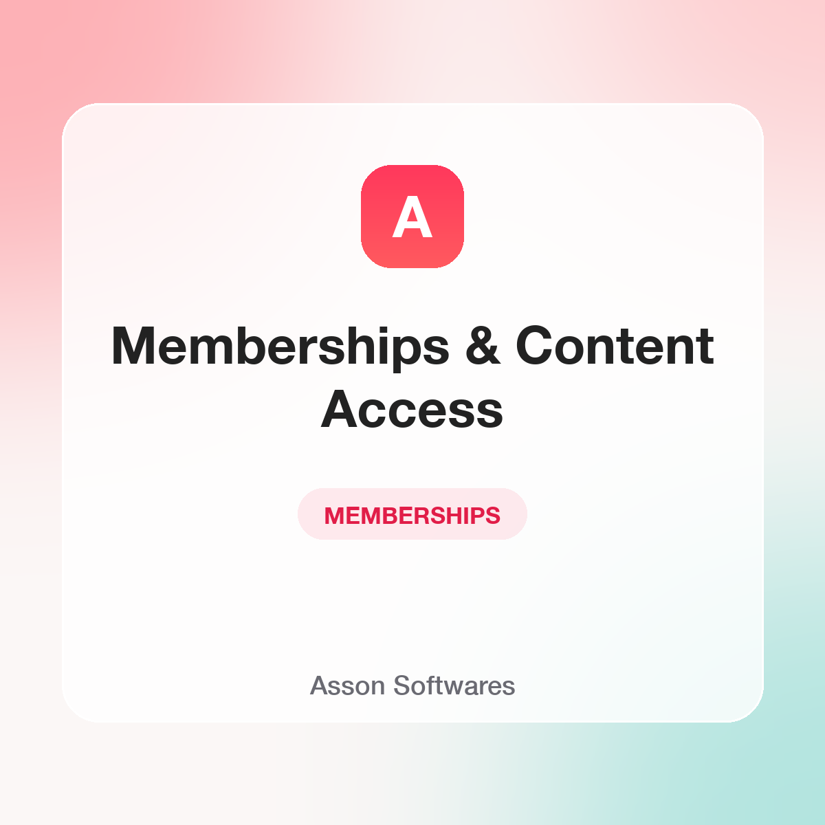 Memberships & Content Access — Asson Softwares