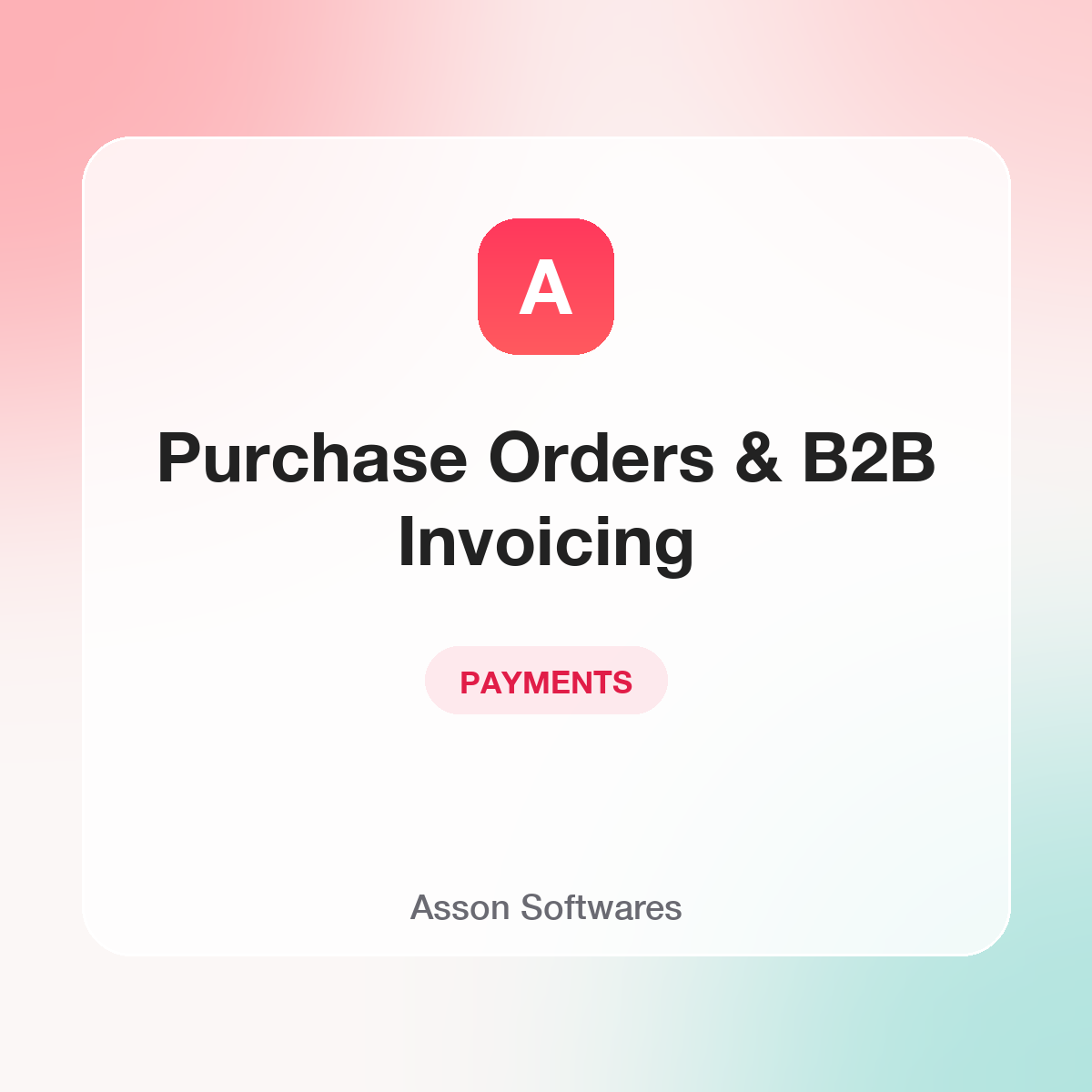 Purchase Orders & B2B Invoicing — Asson Softwares
