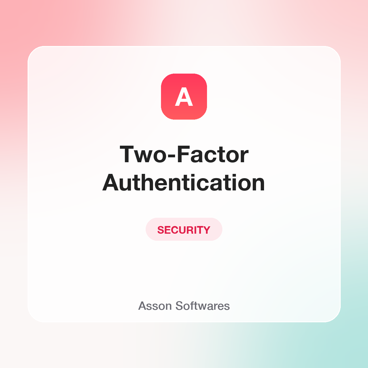 Two-Factor Authentication — Asson Softwares